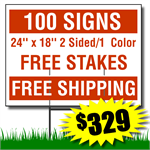 Yard Signs includes free stakes and free shipping. 100 Signs