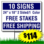 Yard Signs includes free stakes and free shipping. 10 Signs