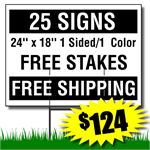 Yard Signs includes free stakes and free shipping. 25 Signs