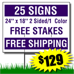 Yard Signs includes free stakes and free shipping. 25 Signs