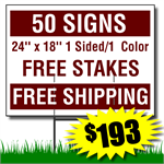 Yard Signs includes free stakes and free shipping. 50 Signs