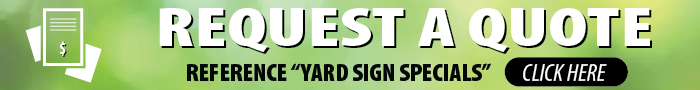 Request-a-Quote Yard Signs Specials