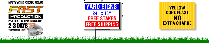 Free Stakes and Free Shipping with 24x18 Yard Sign Orders