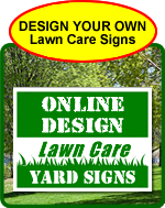 Lawn Care Signs Design Online - Choose from pre-made templates or design your own