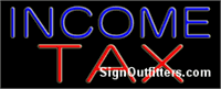 Income Tax Neon Sign - Regular Design