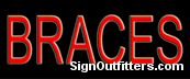 Braces Neon Sign - Economically Priced