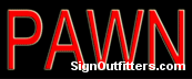 Pawn Neon Sign - Economically Priced