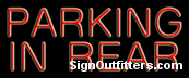 Parking In Rear Neon Sign - Economically Priced