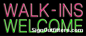 Walk-Ins Welcome Neon Sign - Economically Priced