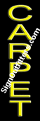 Carpet Neon Sign - Vertical Design - Economically Priced