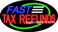 Fast Tax Refunds Neon Sign - Flashing Design