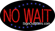 No Wait LED Sign - Flashing Design