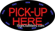 Pick-Up Here LED Sign - Flashing Design