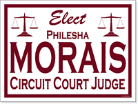 Design P51 works well when campaigning for most judiciary positions.  Remember to kit your sign slogan simple.