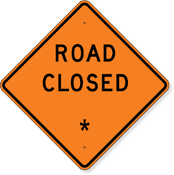 Road Closed with Custom Text 36 x 36