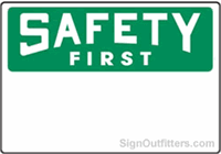 Custom OSHA Safety First Sign - PVC Plastic