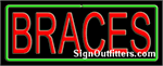 Braces Neon Sign - Regular Design