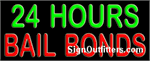 24 Hours Bail Bonds Neon Sign - Regular Design