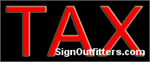 Tax Neon Sign - Economically Priced