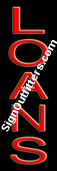 Loans Neon Sign - Vertical Design - Economically Priced