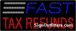 Fast Tax Refunds - 3 Color LED Sign - Regular Design