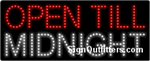 Open Till Midnight LED Sign - Regular Design