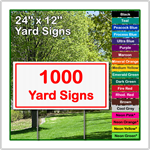 24 x 12 Yard Sign - Corrugated Plastic - 1000 Signs