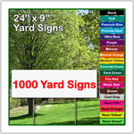 24 x 9 Yard Sign - Corrugated Plastic - 1000 Signs