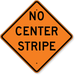 No Center Stripe Sign 36 x 36