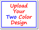 Political Signs - Two Color Custom Upload - One Click Kit
