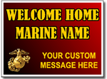 Welcome Home your Marine with a custom sign design.