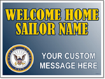 Welcome Home your Sailor with custom designer yard sign.