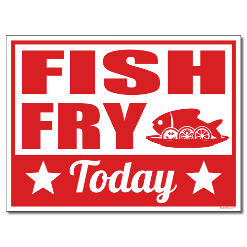 Fish Fry Today Yard Sign