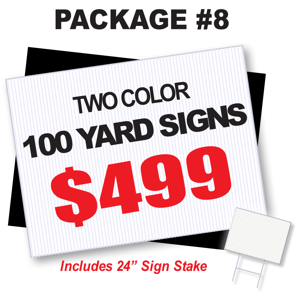 24 x 18 Yard Sign Package 8 100 Signs 2 Color Stakes and Shipping