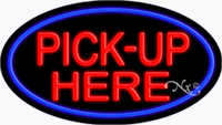Pick-Up Here Neon Sign - Oval Design
