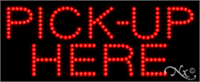 Pick-Up Here LED Sign - Regular Design