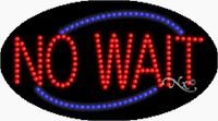 No Wait LED Sign - Flashing Design