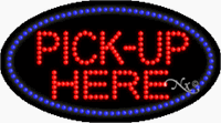  Pick-Up Here LED Sign - Flashing Design