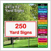 24 x 12 Yard Sign - Corrugated Plastic - 250 Signs