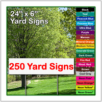 24 x 6 Yard Sign - Corrugated Plastic - 250 Signs