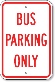 Bus Parking Only Sign