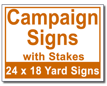 Campaign Signs with Stakes- 50 Signs and Stakes 24x18