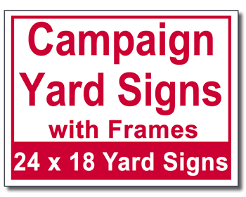 Campaign Yard Signs with Frames - 50 Signs and Stakes 24x18
