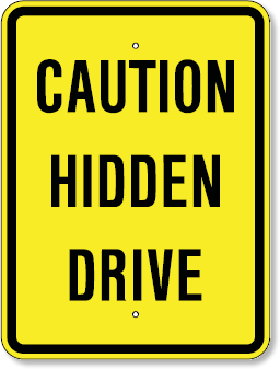 Caution Hidden Drive Sign 18 x 24