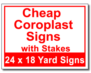 Cheap Coroplast Signs with Stakes - 25 Signs and Stakes 24x18