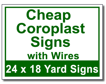 Cheap Coroplast Signs with Wires - 50 Signs and Stakes 24x18