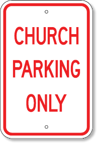 Church Parking Only Sign