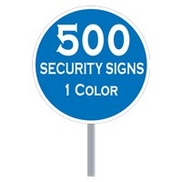 Buy 500 Custom One Color Circle Shaped Security Signs