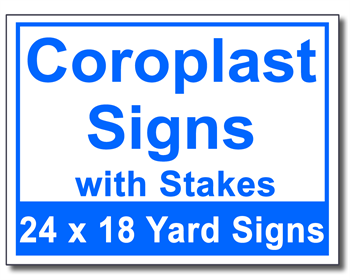 Coroplast Signs with Stakes - 50 Signs and Stakes 24x18