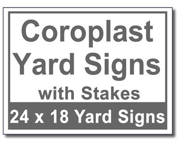 Coroplast Yard Signs with Stakes - 25 Signs and Stakes 24x18